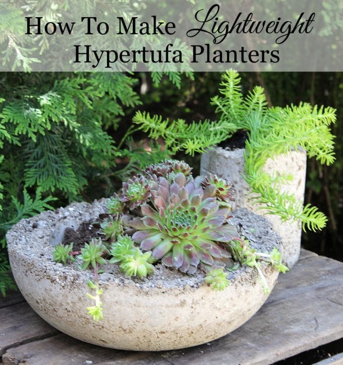 How to make lightweight hypertufa planters for your garden and patio. They look like concrete, but are much lighter!